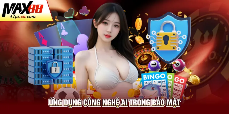 Ứng dụng công nghệ AI trong bảo mật